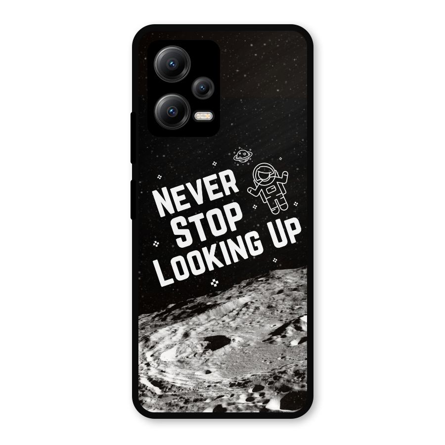 Never Stop Looking Up Metal Back Case for Redmi Note 12 5G