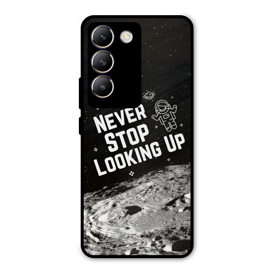 Never Stop Looking Up Metal Back Case for Vivo T3 5G