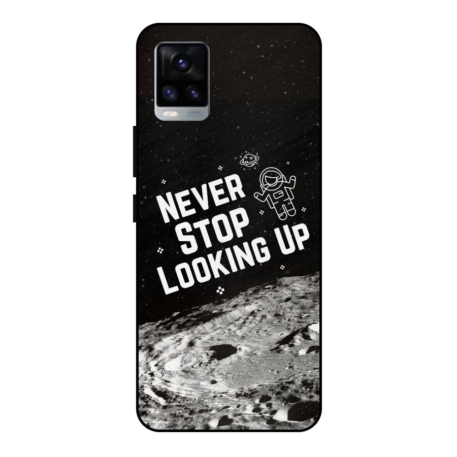 Never Stop Looking Up Metal Back Case for Vivo V20 2021