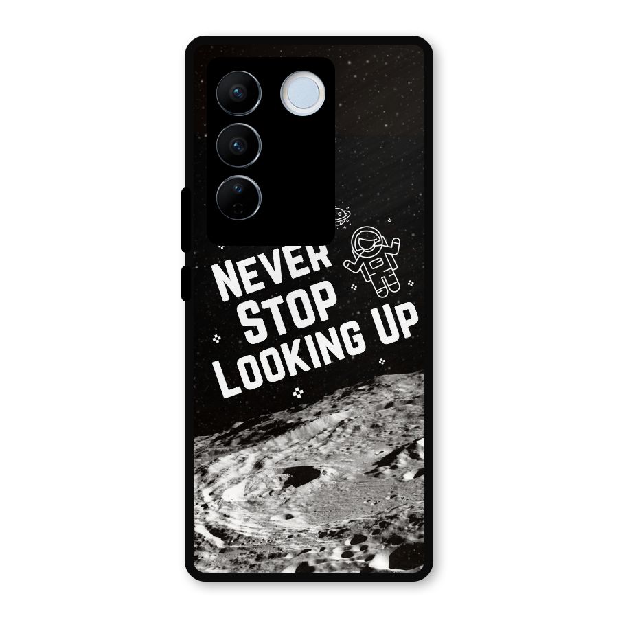 Never Stop Looking Up Metal Back Case for Vivo V27