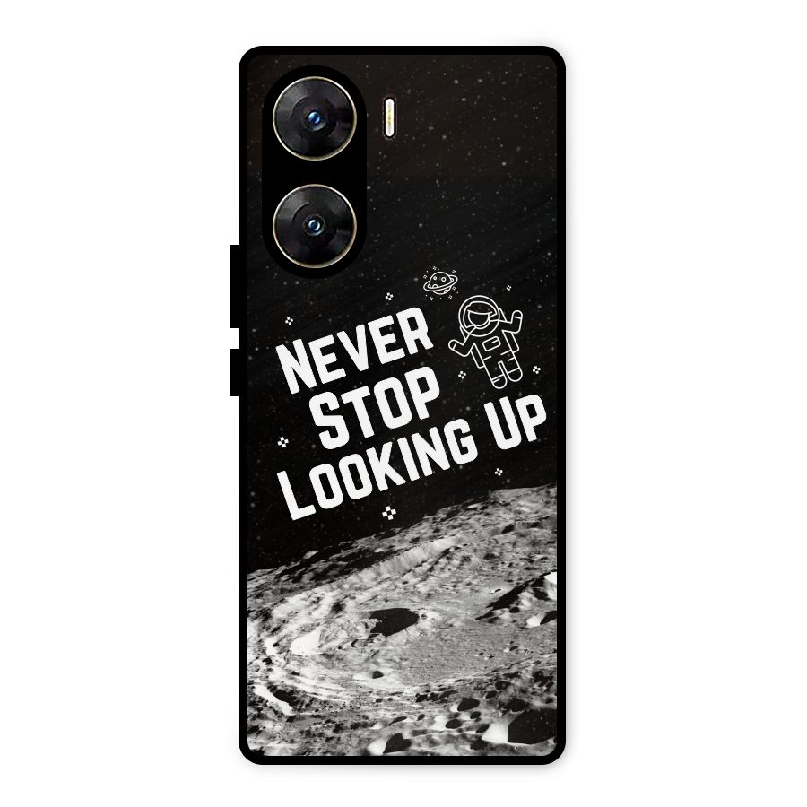 Never Stop Looking Up Metal Back Case for Vivo V29e