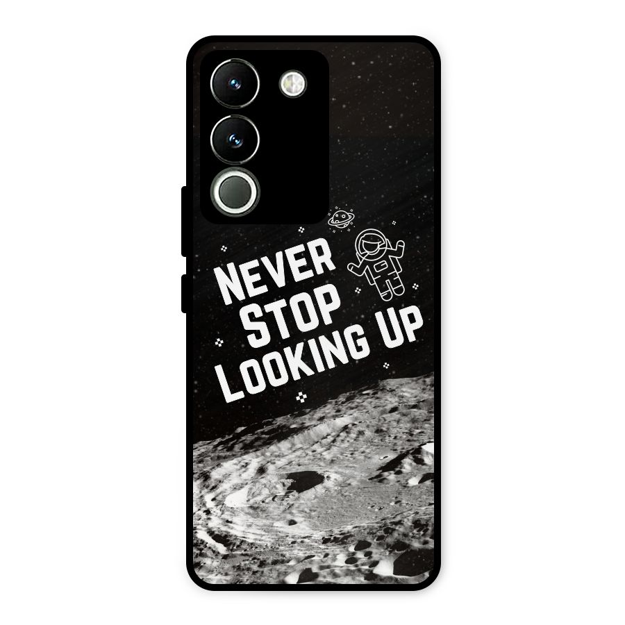 Never Stop Looking Up Metal Back Case for Vivo Y200