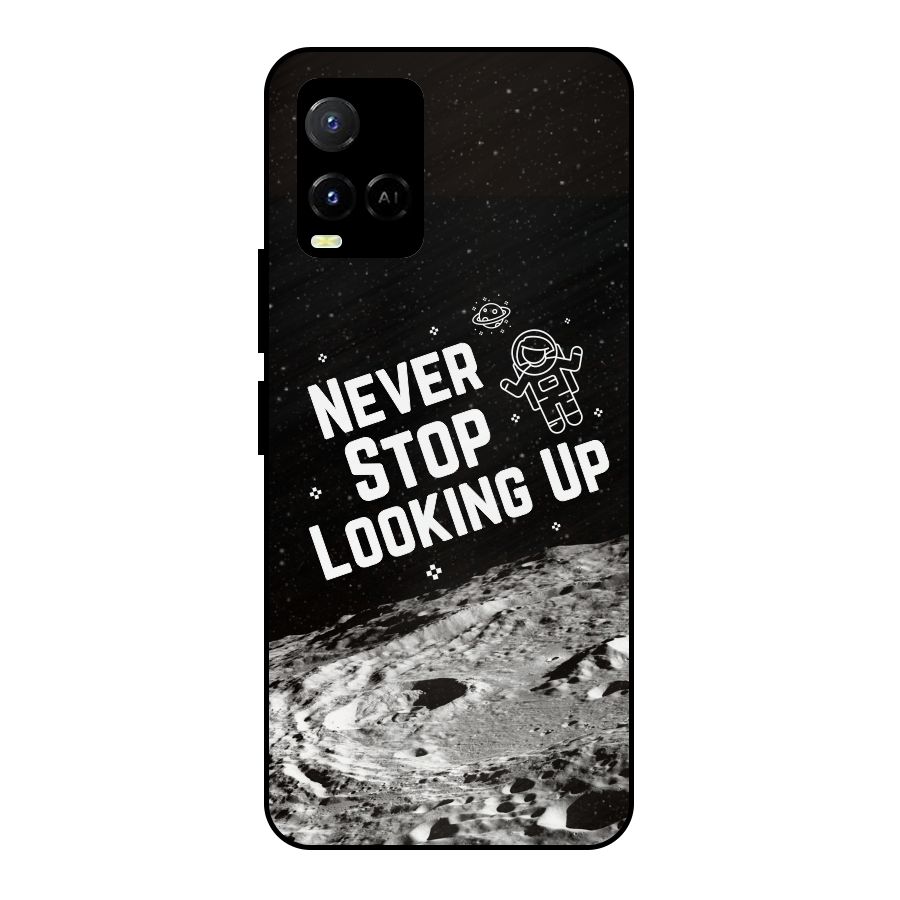 Never Stop Looking Up Metal Back Case for Vivo Y21G
