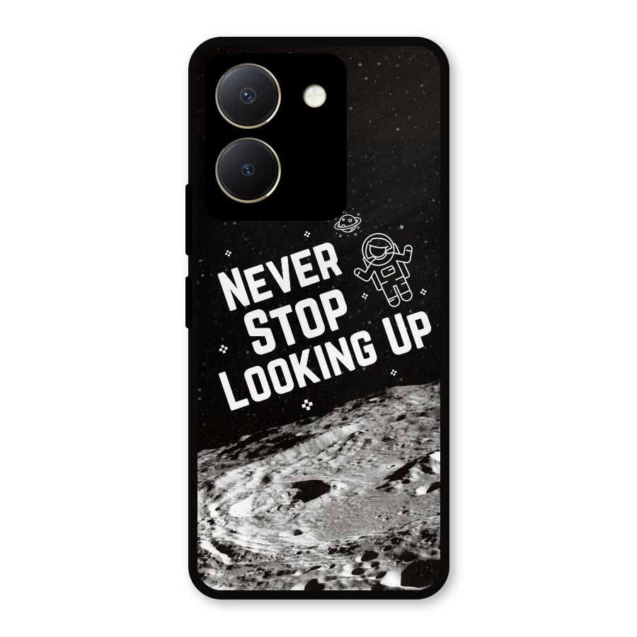Never Stop Looking Up Metal Back Case for Vivo Y36