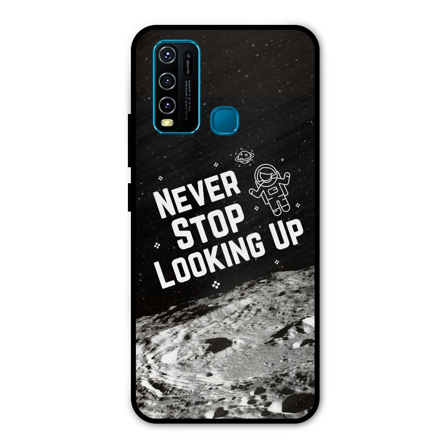 Never Stop Looking Up Metal Back Case for Vivo Y50