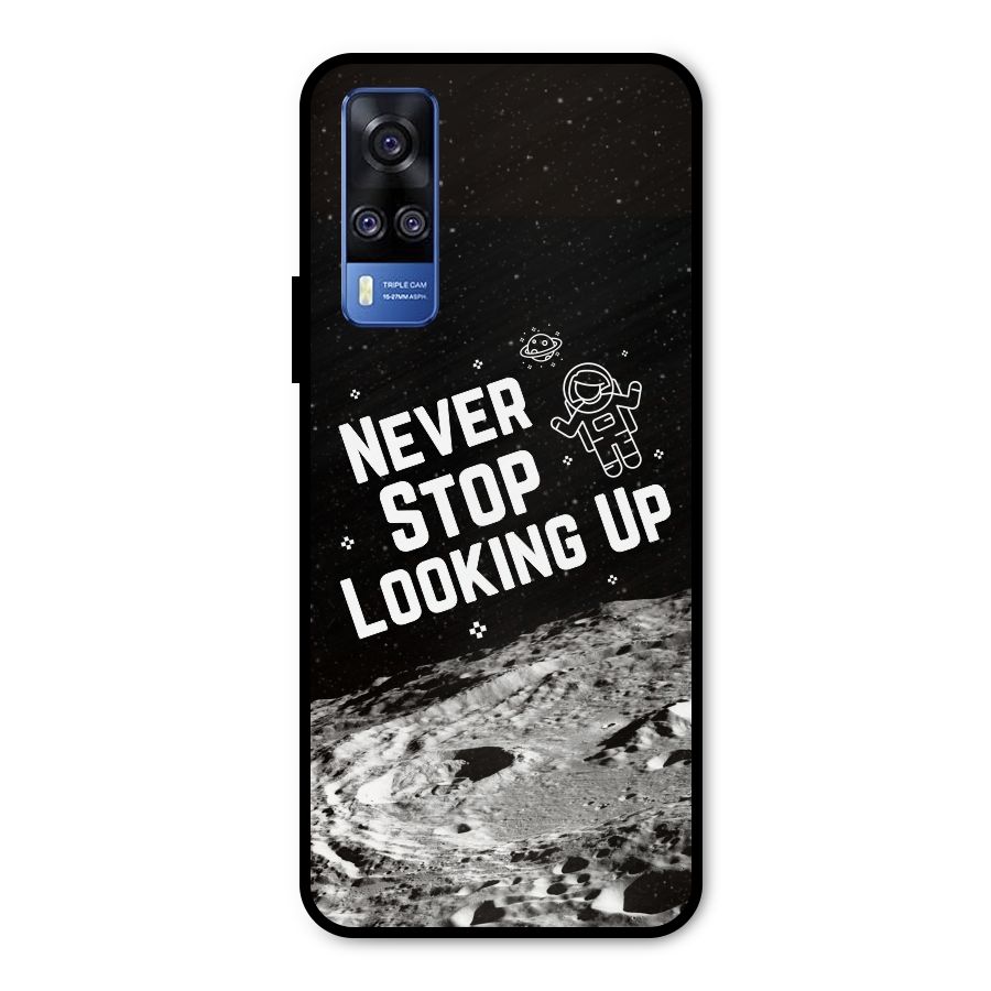 Never Stop Looking Up Metal Back Case for Vivo Y51A