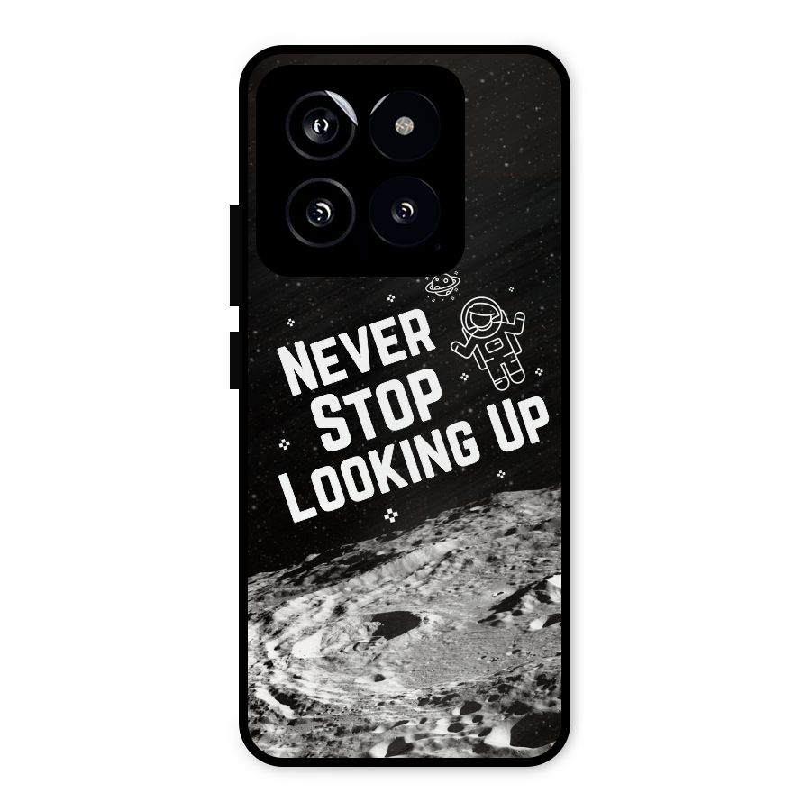 Never Stop Looking Up Metal Back Case for Xiaomi 14