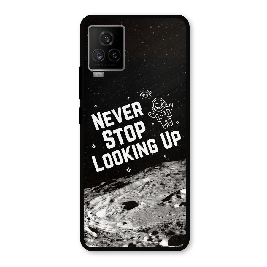 Never Stop Looking Up Metal Back Case for iQOO 7 Legend 5G