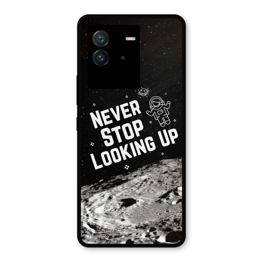 Never Stop Looking Up Metal Back Case for iQOO Neo 6 5G