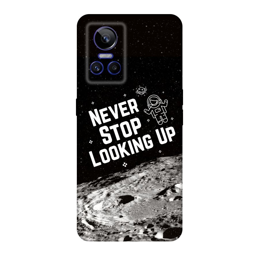Never Stop Looking Up Original Polycarbonate Back Case for Realme GT Neo 3