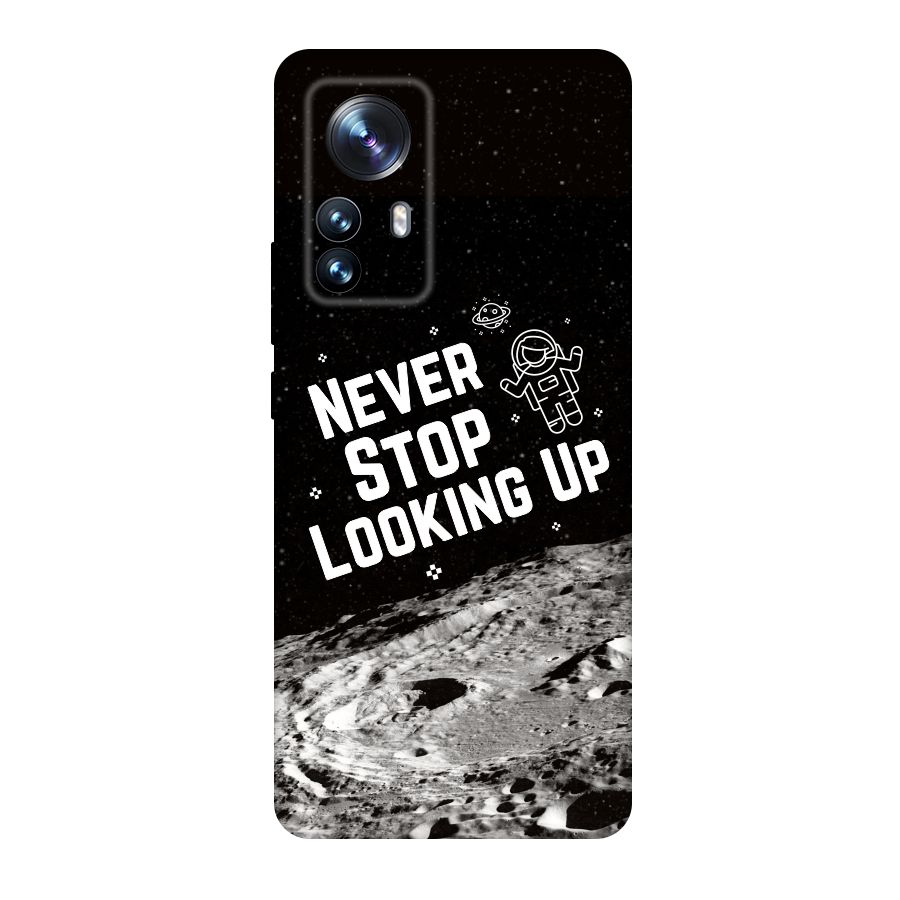 Never Stop Looking Up Original Polycarbonate Back Case for Xiaomi 12 Pro