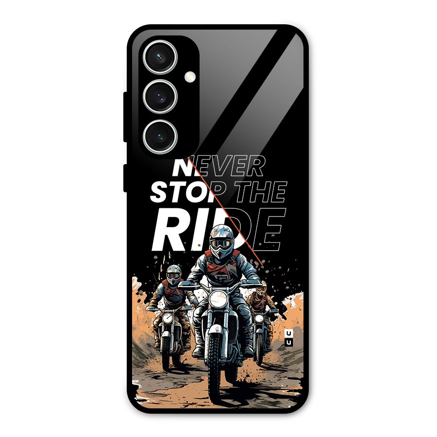 Never Stop ride Glass Back Case for Galaxy S23 FE