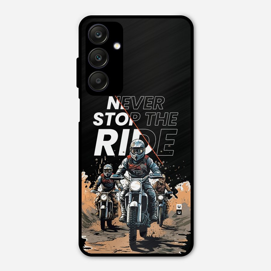 Never Stop ride Metal Back Case for Galaxy A25 5G