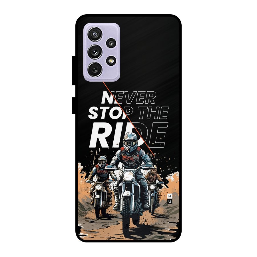 Never Stop ride Metal Back Case for Galaxy A72