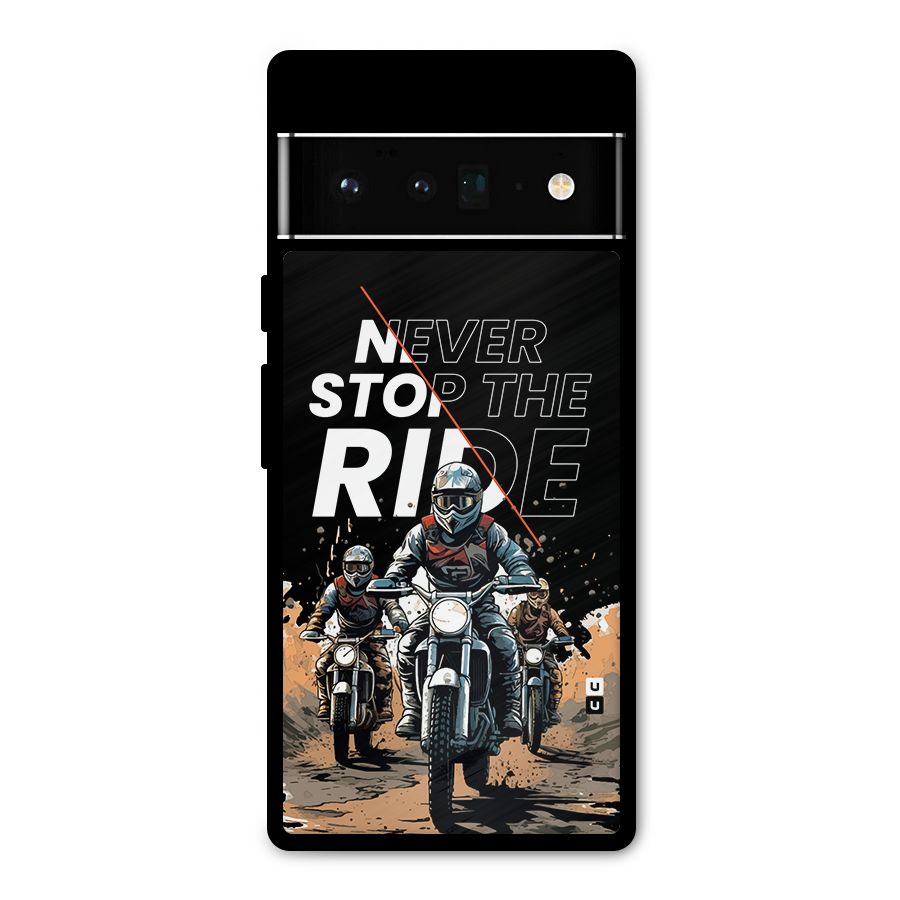 Never Stop ride Metal Back Case for Google Pixel 6 Pro