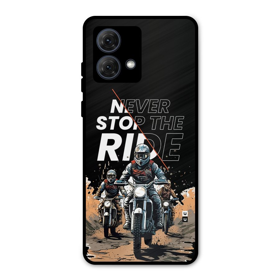 Never Stop ride Metal Back Case for Moto G84
