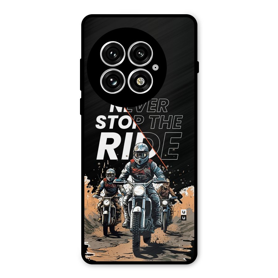 Never Stop ride Metal Back Case for OnePlus 13