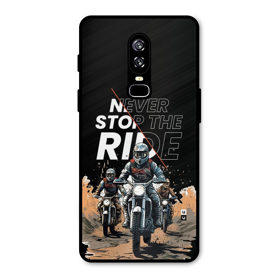 Never Stop ride Metal Back Case for OnePlus 6