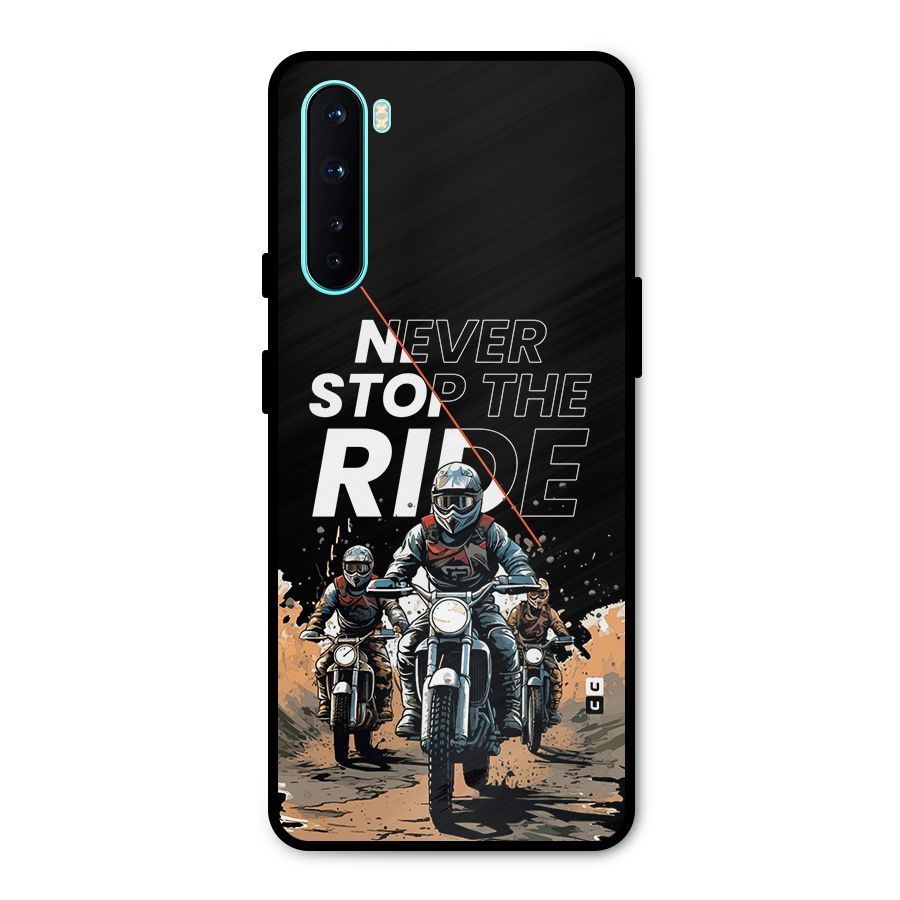 Never Stop ride Metal Back Case for OnePlus Nord
