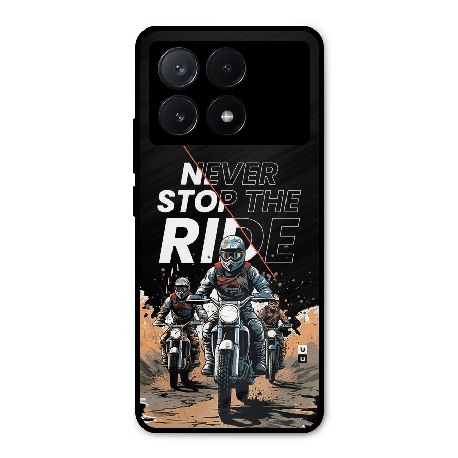 Never Stop ride Metal Back Case for Poco X6 Pro