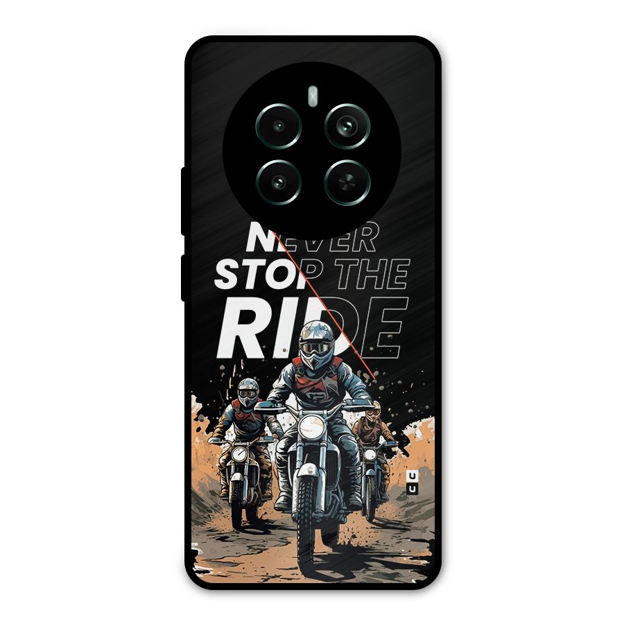 Never Stop ride Metal Back Case for Realme 12 Pro Plus
