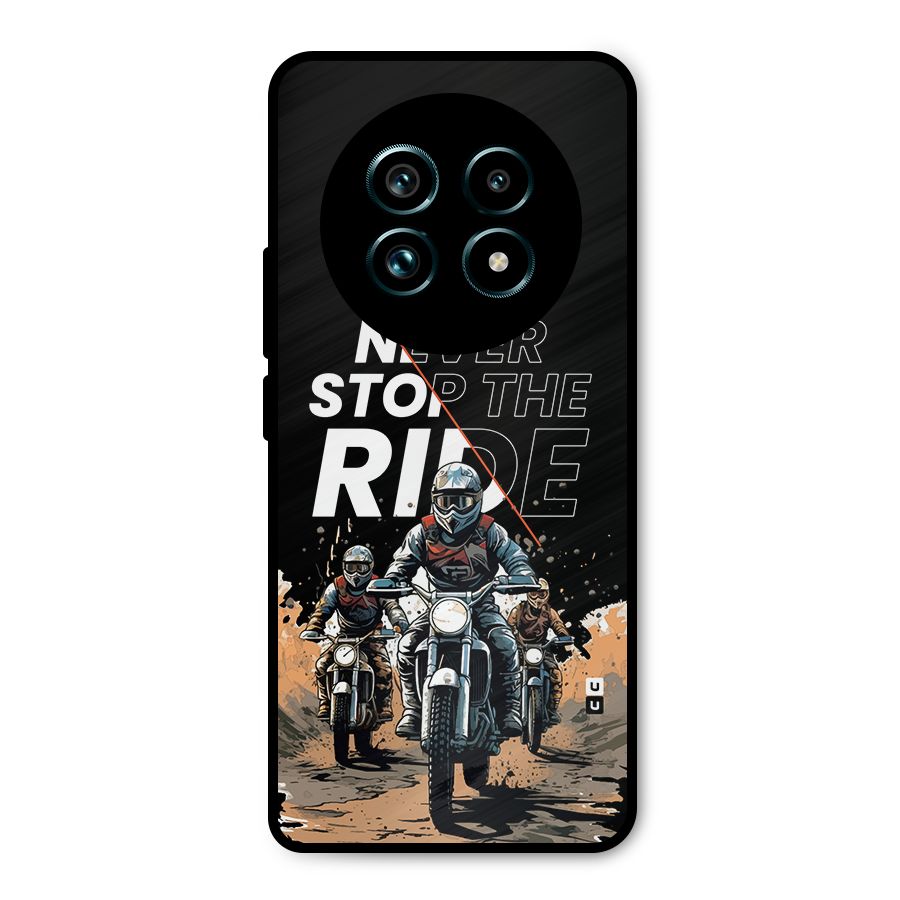 Never Stop ride Metal Back Case for Realme 13 Pro Plus