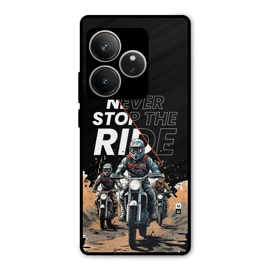 Never Stop ride Metal Back Case for Realme GT 6
