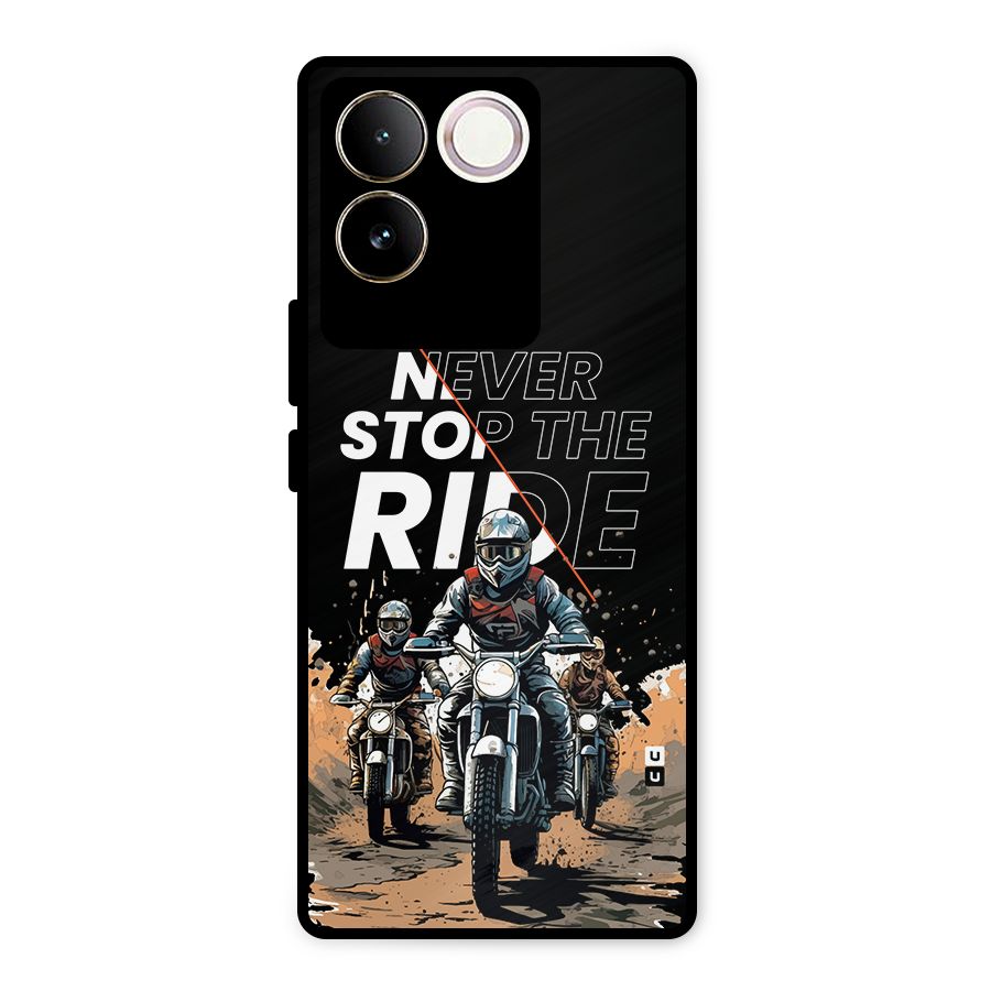 Never Stop ride Metal Back Case for Vivo T2 Pro