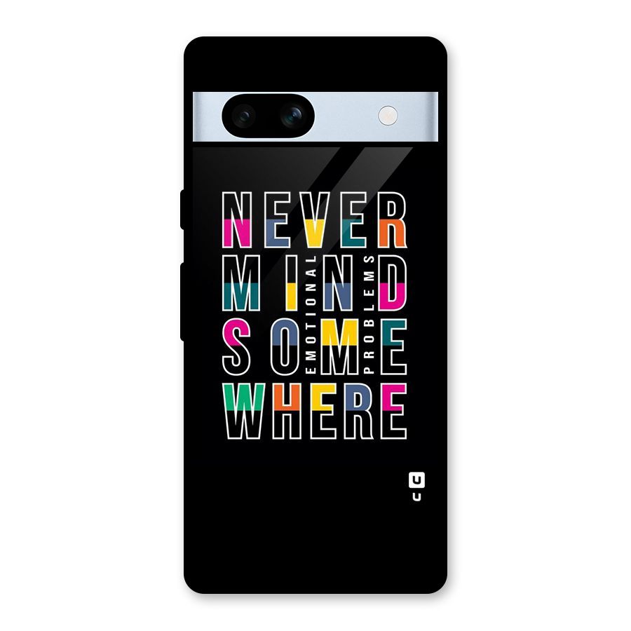 Nevermind Somewhere Glass Back Case for Google Pixel 7a