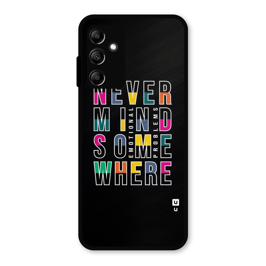 Nevermind Somewhere Metal Back Case for Galaxy A14 5G