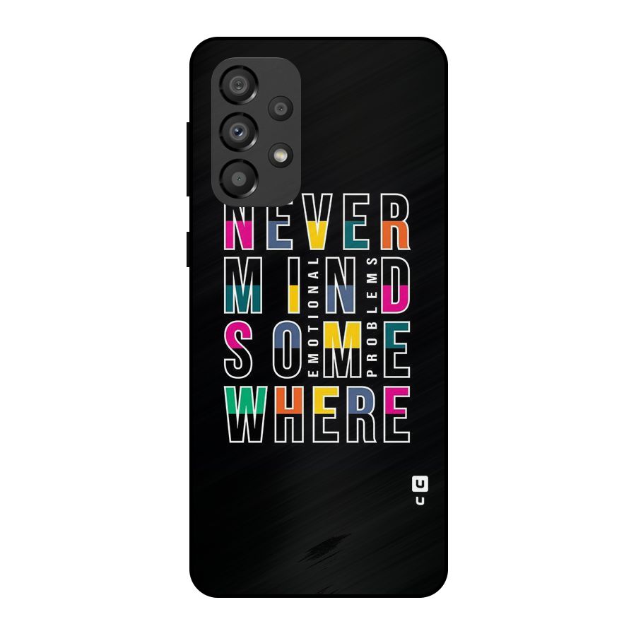 Nevermind Somewhere Metal Back Case for Galaxy A33 5G