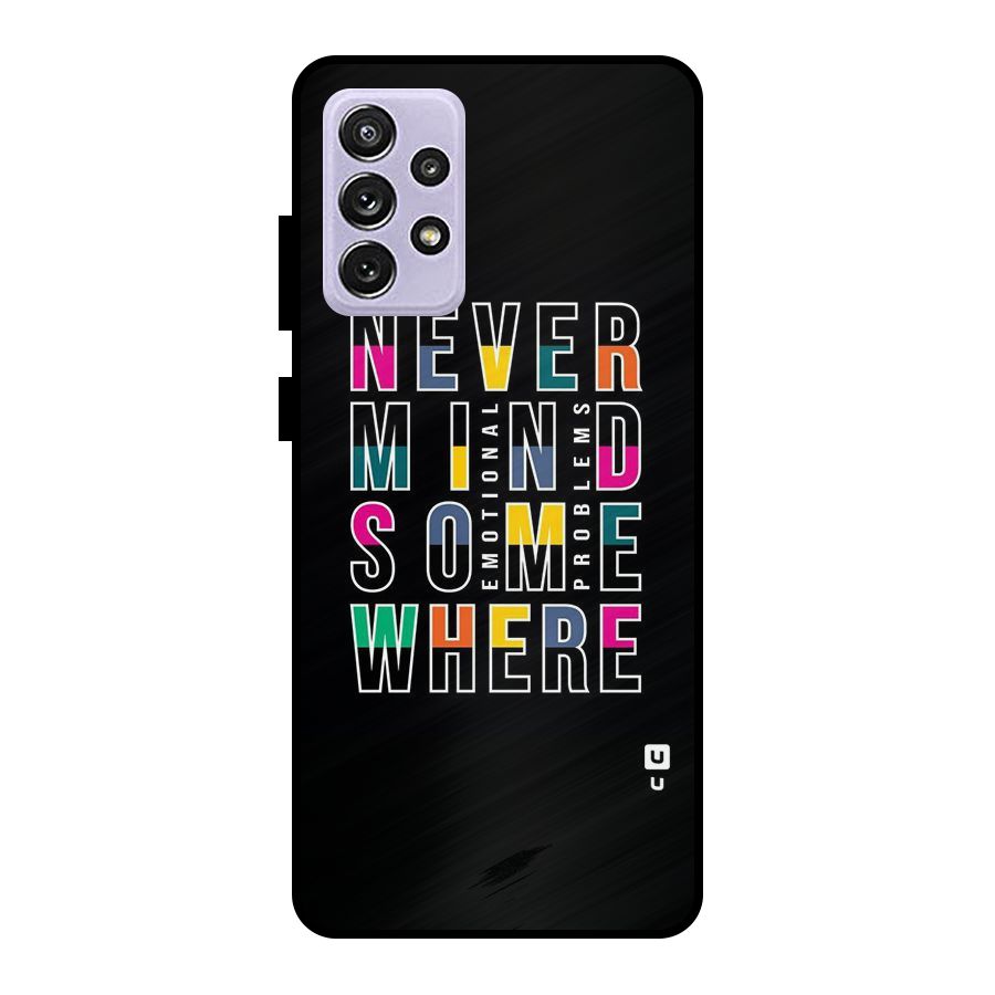 Nevermind Somewhere Metal Back Case for Galaxy A72