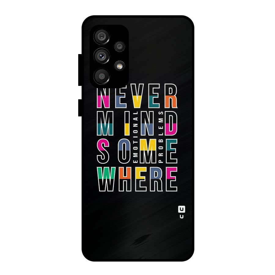 Nevermind Somewhere Metal Back Case for Galaxy A73 5G