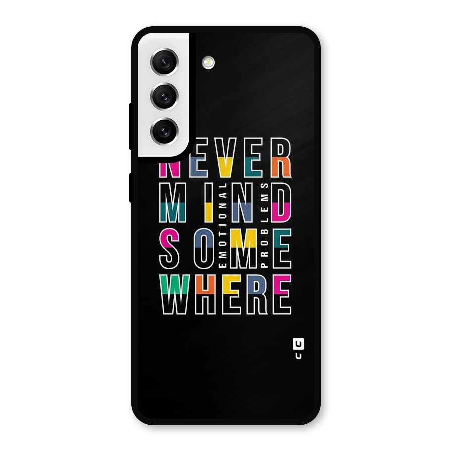 Nevermind Somewhere Metal Back Case for Galaxy S21 FE 5G