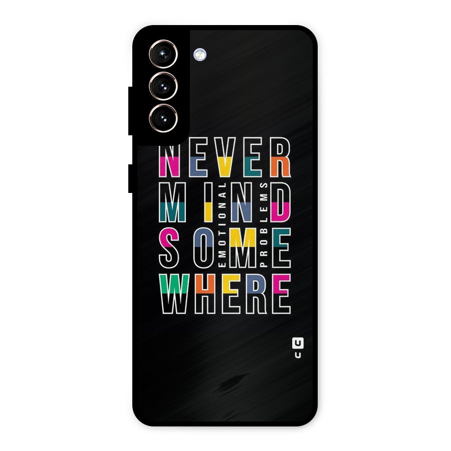Nevermind Somewhere Metal Back Case for Galaxy S21 Plus