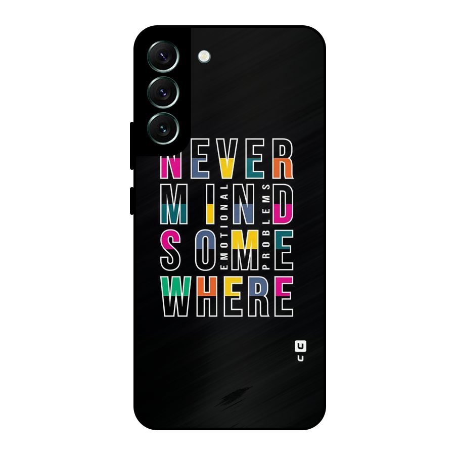 Nevermind Somewhere Metal Back Case for Galaxy S22 Plus 5G