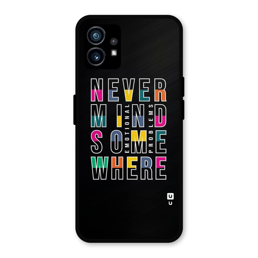 Nevermind Somewhere Metal Back Case for Nothing Phone 1