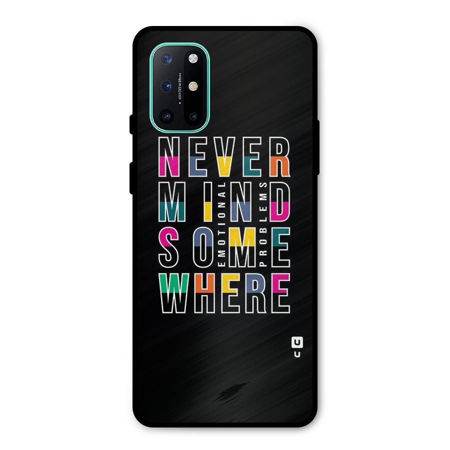 Nevermind Somewhere Metal Back Case for OnePlus 8T