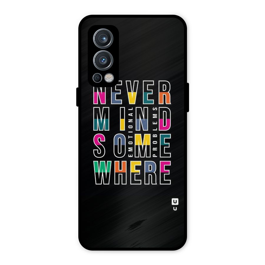 Nevermind Somewhere Metal Back Case for OnePlus Nord 2 5G