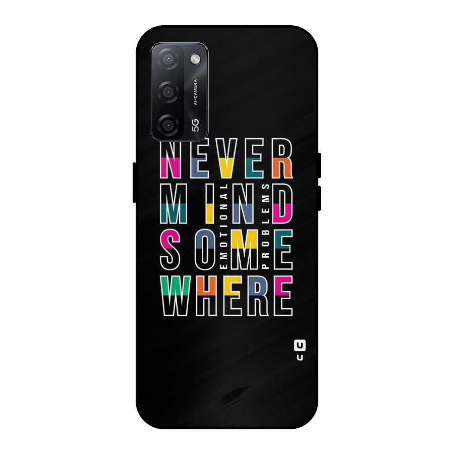 Nevermind Somewhere Metal Back Case for Oppo A53s 5G