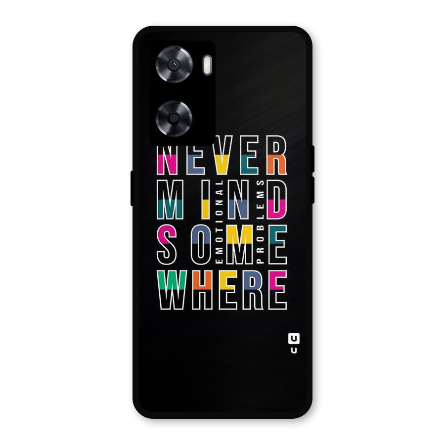 Nevermind Somewhere Metal Back Case for Oppo A77