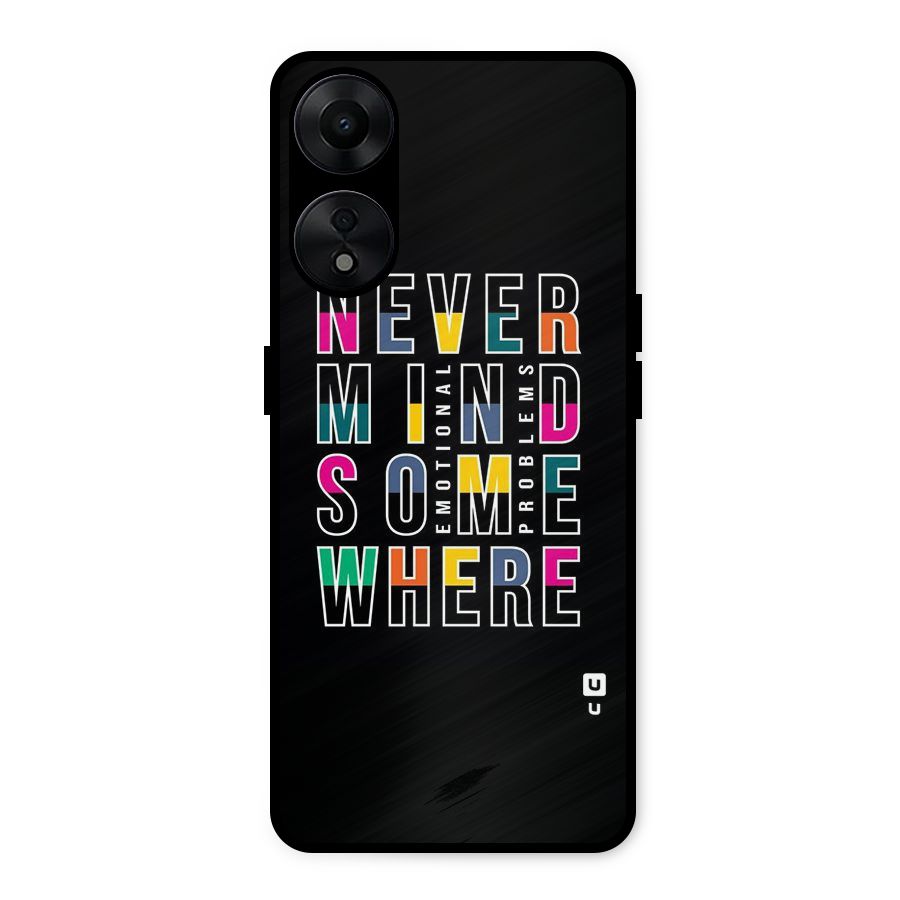 Nevermind Somewhere Metal Back Case for Oppo A78 5G
