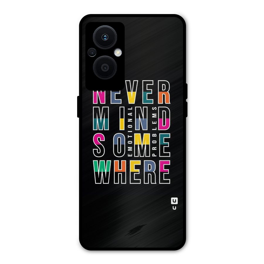 Nevermind Somewhere Metal Back Case for Oppo F21 Pro 5G
