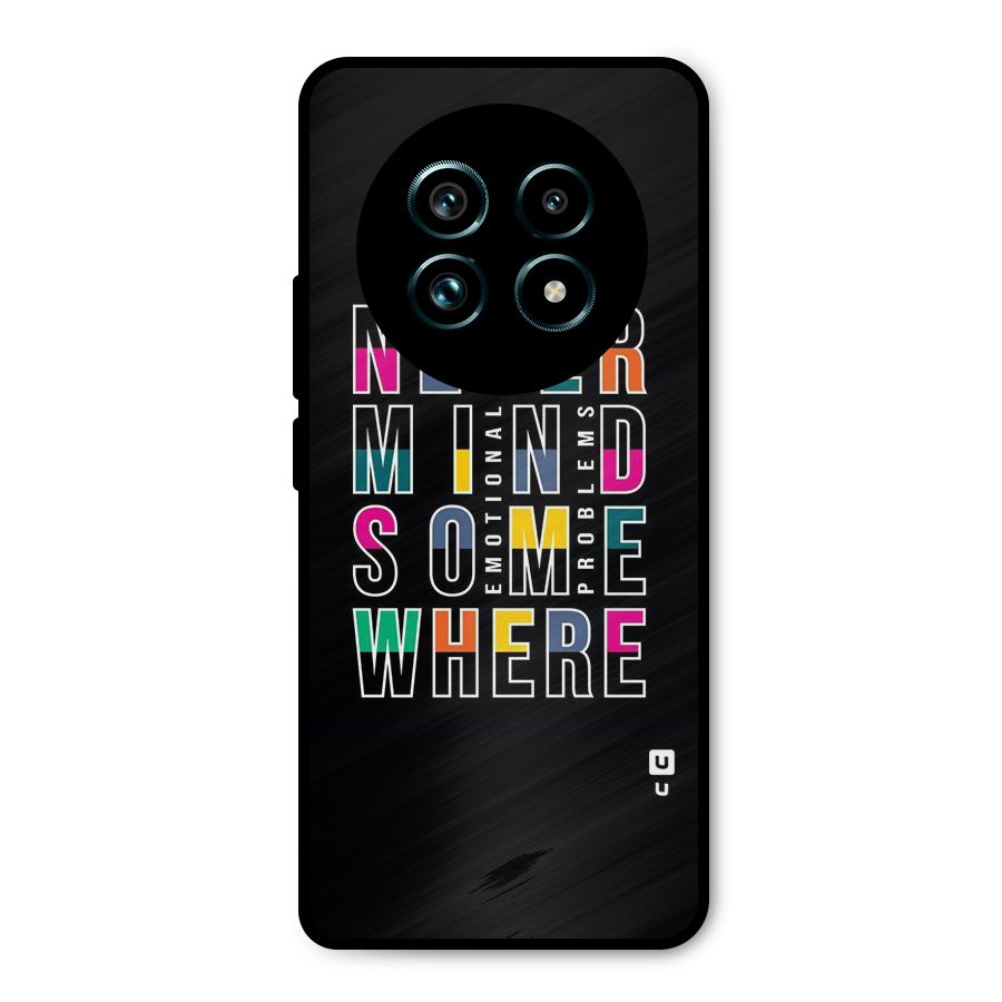 Nevermind Somewhere Metal Back Case for Realme 13 Pro Plus