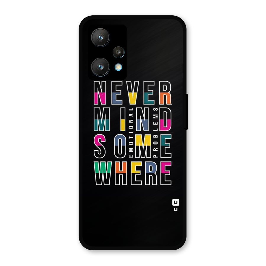 Nevermind Somewhere Metal Back Case for Realme 9 Pro Plus 5G