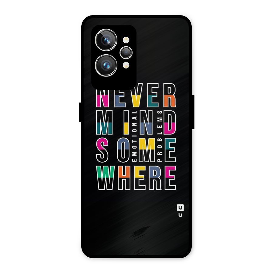 Nevermind Somewhere Metal Back Case for Realme GT2 Pro