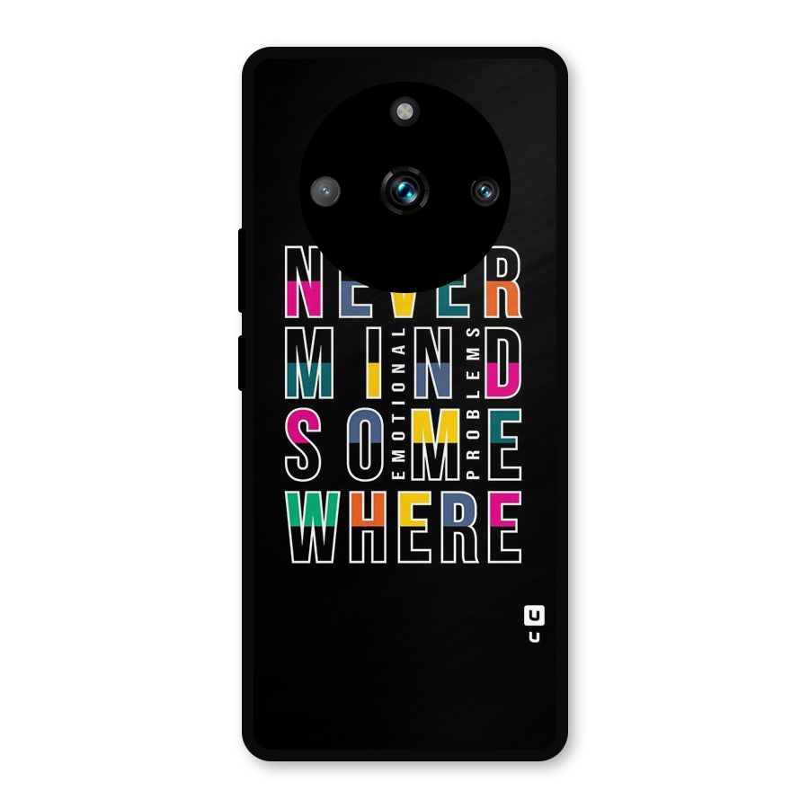 Nevermind Somewhere Metal Back Case for Realme Narzo 60 Pro