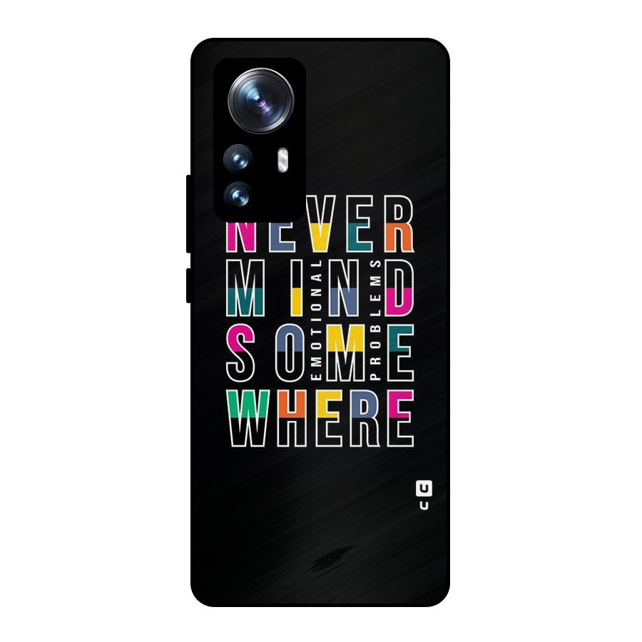 Nevermind Somewhere Metal Back Case for Xiaomi 12 Pro