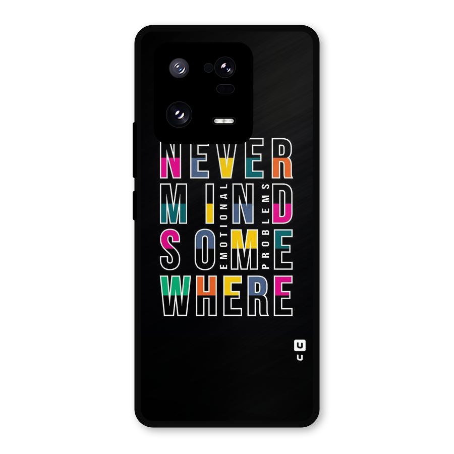 Nevermind Somewhere Metal Back Case for Xiaomi 13 Pro