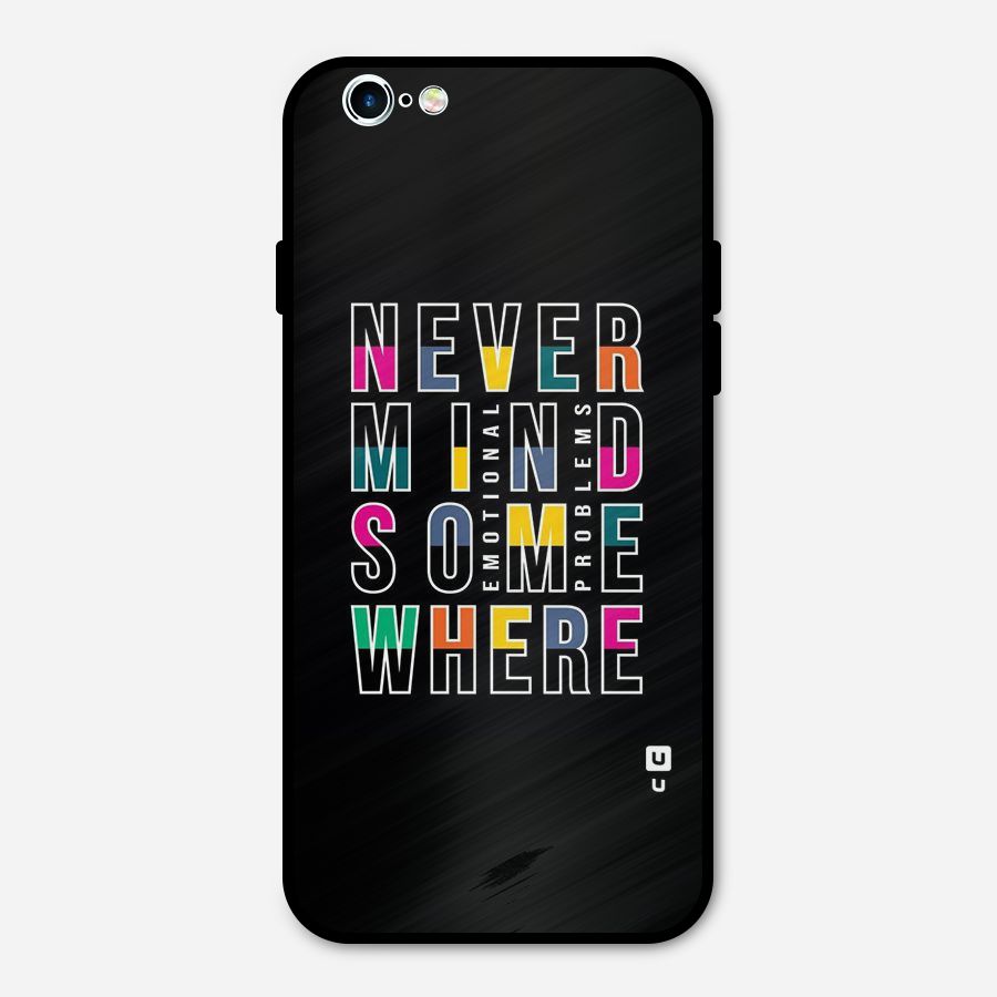 Nevermind Somewhere Metal Back Case for iPhone 6 6s